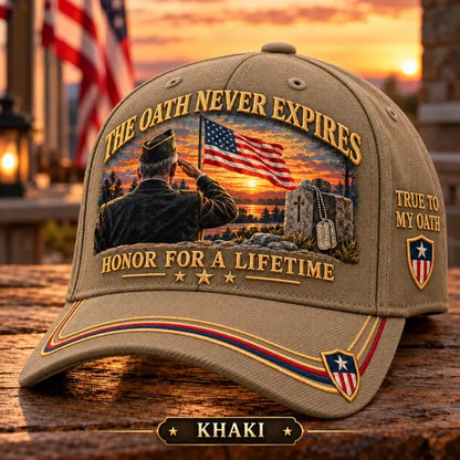 The Oath Never Expires Veteran Honor For A Lifetime Baseball Cap