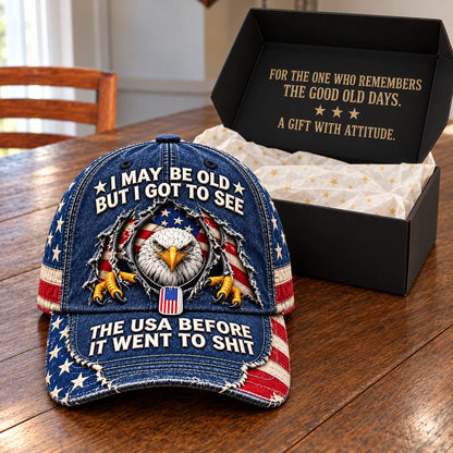 🦅 'I May Be Old But I Got To See The USA Before It Went To Shit' Vintage Eagle Washed Baseball Cap 🇺🇸