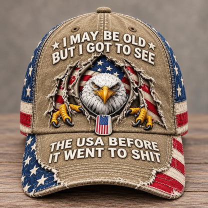 🦅 'I May Be Old But I Got To See The USA Before It Went To Shit' Vintage Eagle Washed Baseball Cap 🇺🇸